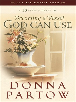 A 10-Week Journey to Becoming a Vessel God Can Use - Audiobook